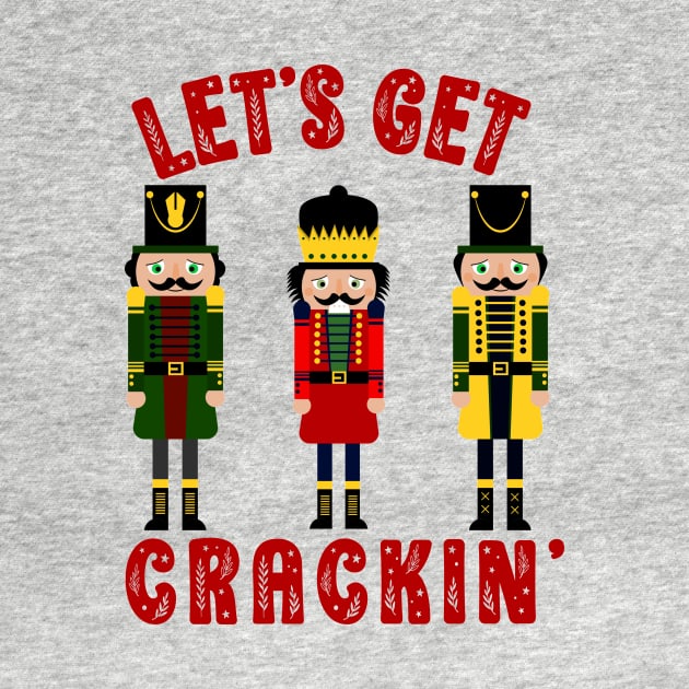 Funny Christmas Nutcracker Let's Get Crackin' by SilverLake